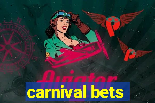 carnival bets